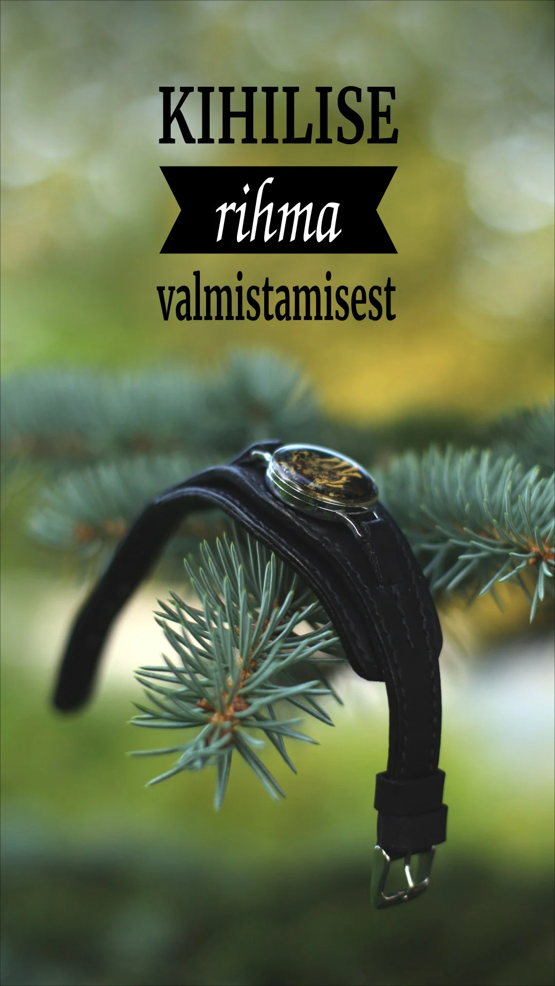Kihilise nahkrihma valmistamisest